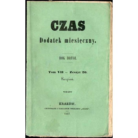 Czas. Dodatek miesięczny. R.2 (1857). T.7 z.20 (VIII 1857)