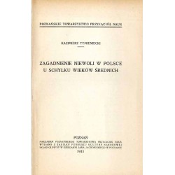 Zagadnienie niewoli w Polsce u schyłku wieków średnich