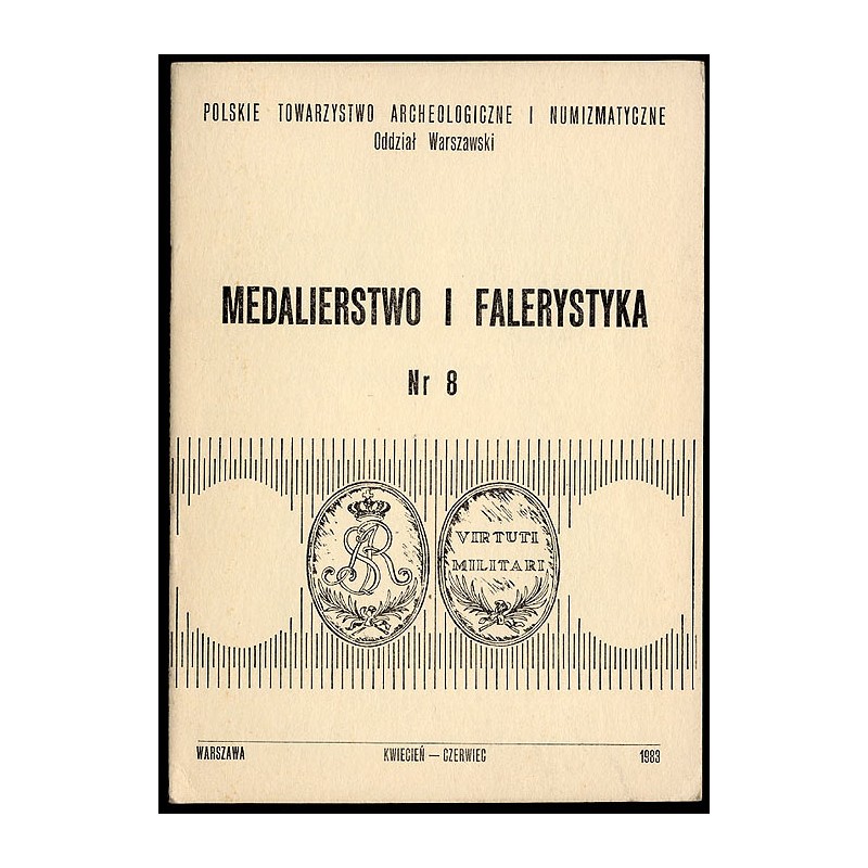 Medalierstwo i Falerystyka. Nr 8 (Kwiecień - Czerwiec 1983)