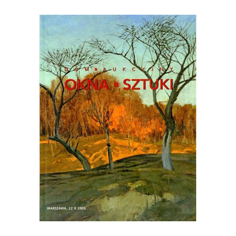 Maria i Andrzej Ochalscy. Dom Aukcyjny OKNA SZTUKI. Aukcja 10 (160). Warszawa, 22 października 2009