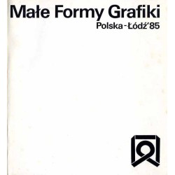 Małe Formy Grafiki. Polska-Łódź '85