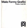 Małe Formy Grafiki. Polska-Łódź '85