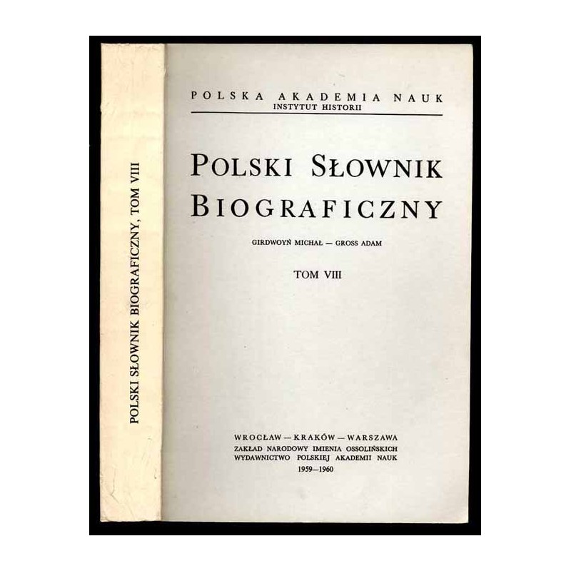 Polski słownik biograficzny. T.8: Girdwoyń Michał - Gross Adam