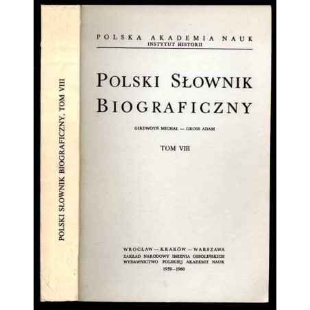 Polski słownik biograficzny. T.8: Girdwoyń Michał - Gross Adam