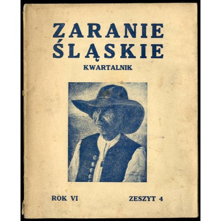 Zaranie Śląskie. Kwartalnik. R.6 (1930). Z.4 (31 grudnia 1930)