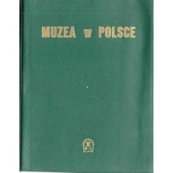 Muzea w Polsce. Przewodnik - informator