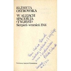 W alejach spacerują "Tygrysy". Sierpień-wrzesień 1944 / dedykacja autorki