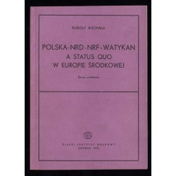 Polska - NRD [Niemiecka Republika Demokratyczna] - NRF [Niemiecka Republika Federalna] - Watykan a status quo w Europie Środkowe