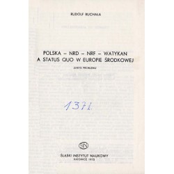 Polska - NRD [Niemiecka Republika Demokratyczna] - NRF [Niemiecka Republika Federalna] - Watykan a status quo w Europie Środkowe