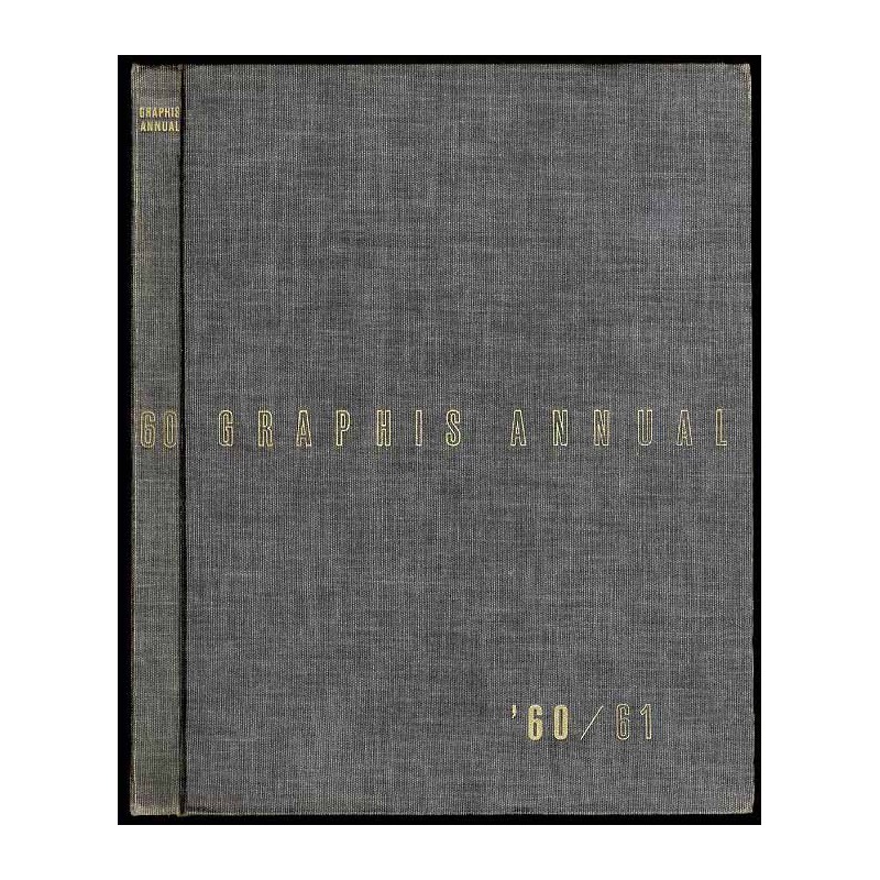 Graphis Annual. ‘60/61. International Yearbook of Advertising Art. Internationales Jahrbuch der Werbekunst. Art publicitaire int