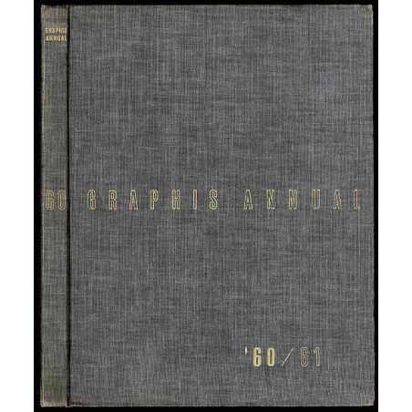 Graphis Annual. ‘60/61. International Yearbook of Advertising Art. Internationales Jahrbuch der Werbekunst. Art publicitaire int
