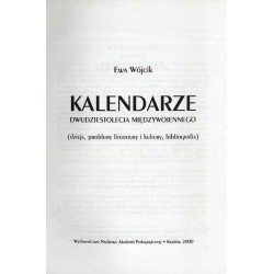 Kalendarze dwudziestolecia międzywojennego (dzieje, problemy literatury i kultury, bibliografia)