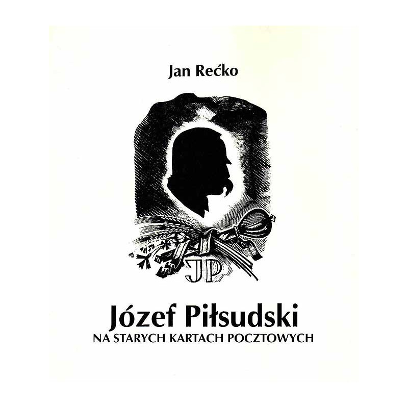 Józef Piłsudski na starych kartach pocztowych