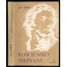 Kościuszko nieznany
