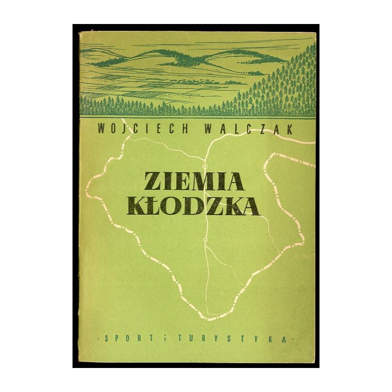 Ziemia Kłodzka. Monografia krajoznawcza