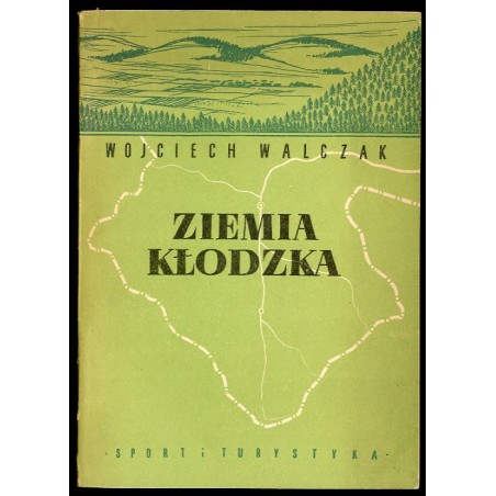 Ziemia Kłodzka. Monografia krajoznawcza
