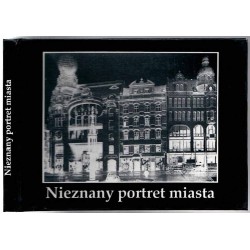 Nieznany portret miasta. Fotografie Wrocławia z 2 połowy XIX i początku XX w. Katalog wystawy, Ratusz wrocławski - 1994