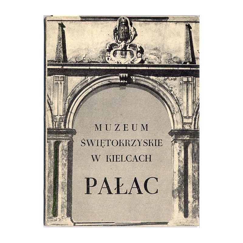 Pałac [Muzeum Świętokrzyskie w Kielcach]