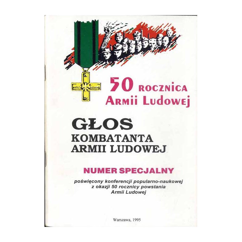Głos Kombatanta Armii Ludowej. 1994. Numer specjalny poświęcony konferencji popularno-naukowej z okazji 50 rocznicy powstania Ar