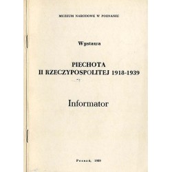 Wystawa. Piechota II Rzeczypospolitej 1918-1939. Informator