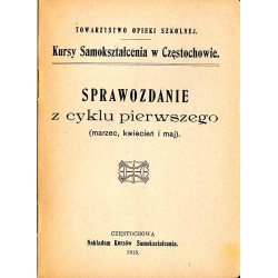 Kursy Samokształcenia w Częstochowie. Sprawozdanie z cyklu pierwszego (marzec, kwiecień i maj)