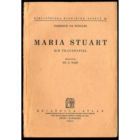 Maria Stuart. Ein Trauerspiel