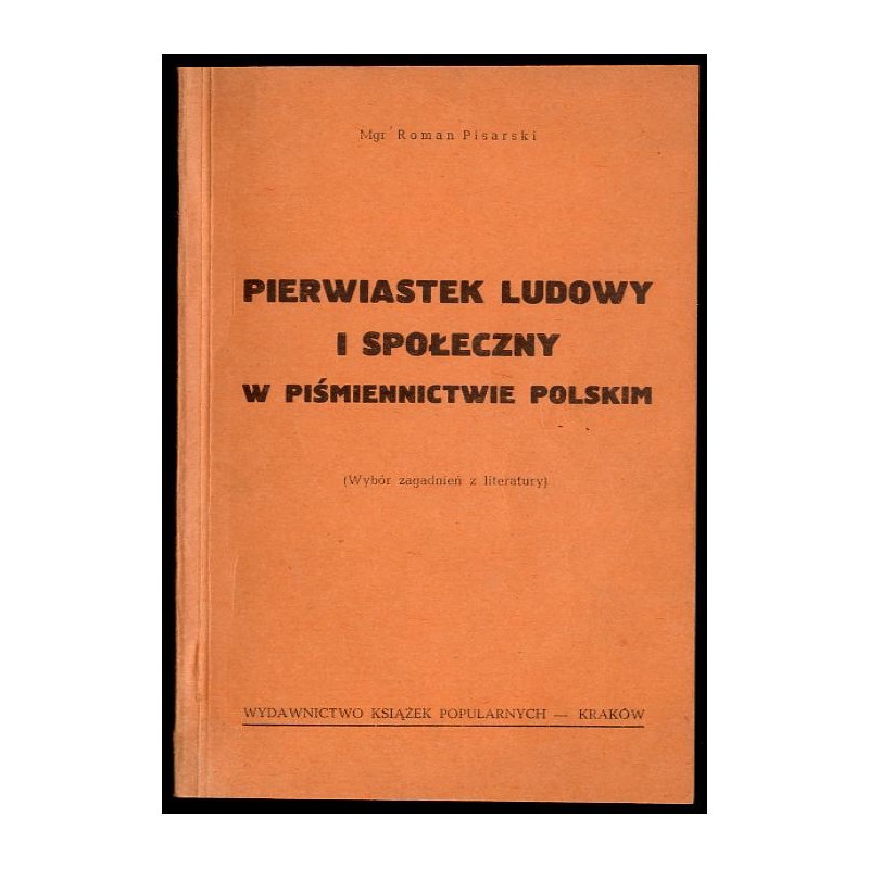 Pierwiastek ludowy i społeczny w piśmiennictwie polskim (wybór zagadnień z literatury)