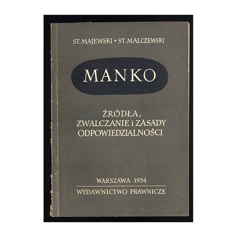 Manko. Źródła, zwalczanie i zasady odpowiedzialności