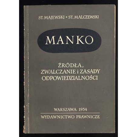 Manko. Źródła, zwalczanie i zasady odpowiedzialności