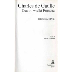 Charles de Gaulle. Ostatni wielki Francuz
