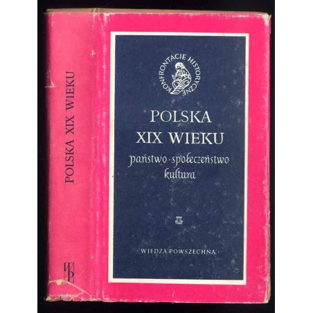 Polska XIX wieku. Państwo, społeczeństwo, kultura