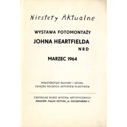 Niestety Aktualne. Wystawa fotomontaży Johna Heartfielda NRD. Marzec 1964