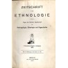 Zeitschrift für Ethnologie. Organ der Berliner Gesellschaft für Anthropologie, Ethnologie und Urgeschichte. 65. Jahrgang (1933)