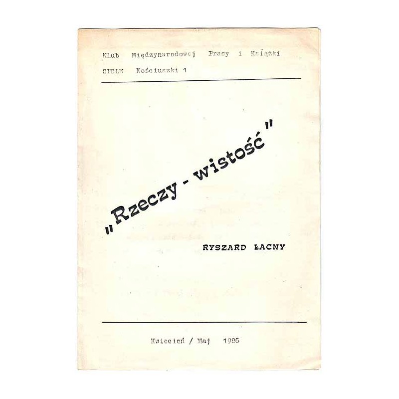 "Rzeczy-wistość" - Ryszard Łacny, kwiecień/maj 1986