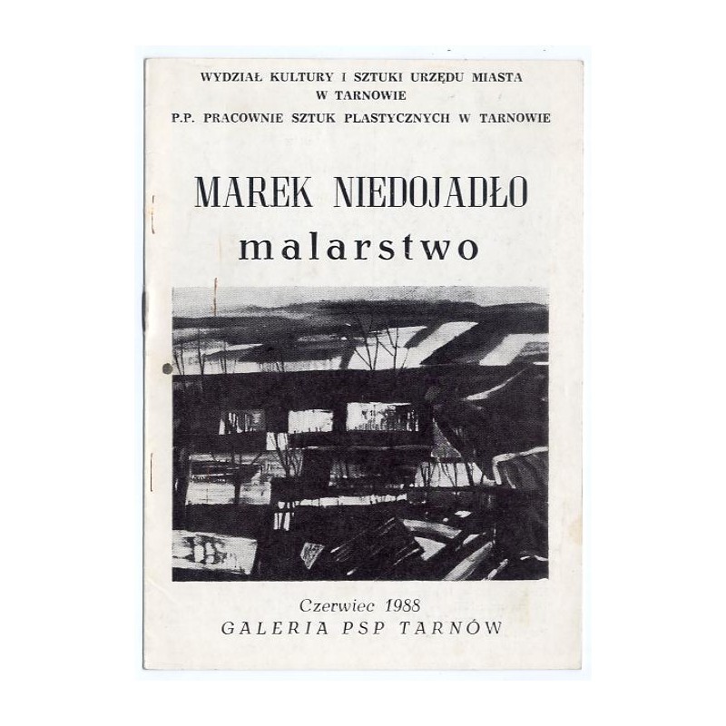 Marek Niedojadło. Malarstwo. Czerwiec 1988, Galeria PSP Tarnów