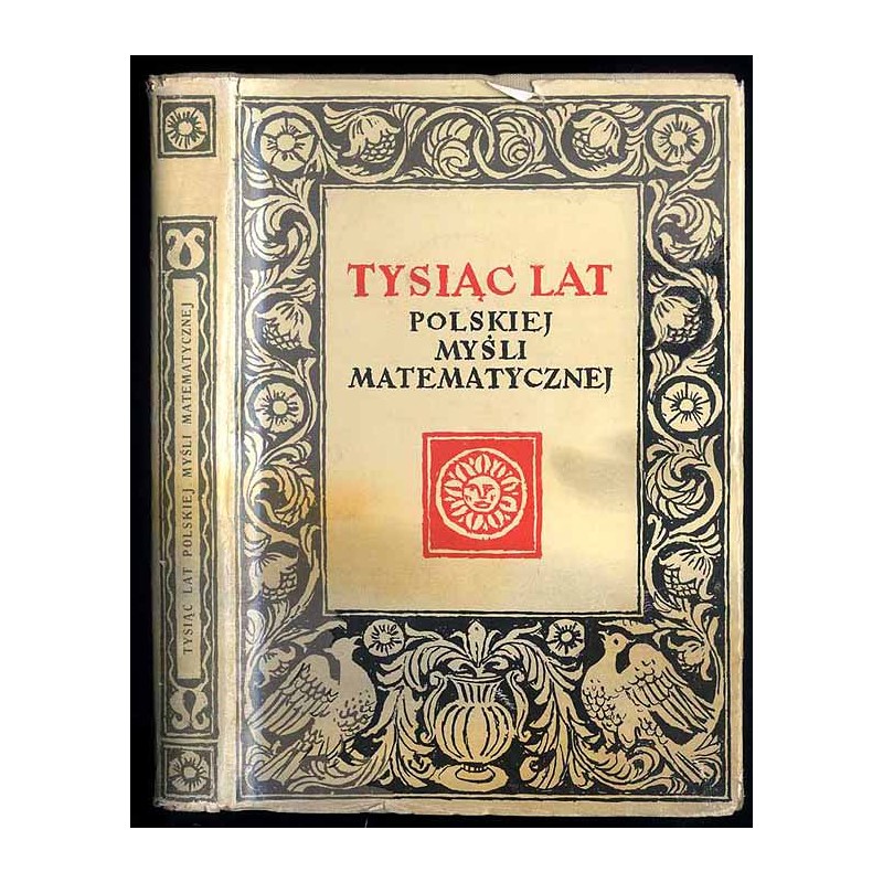 Tysiąc lat polskiej myśli matematycznej