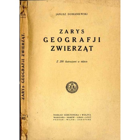 Zarys geografji zwierząt z 200 ilustracjami w tekście