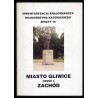 Miasto Gliwice. Cz.4: Zachód