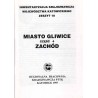 Miasto Gliwice. Cz.4: Zachód