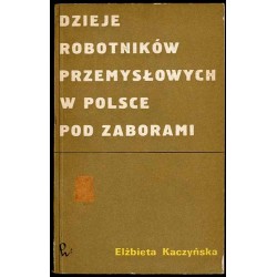 Dzieje robotników przemysłowych w Polsce pod zaborami