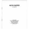 Petr Faster - Fotografie. Mała Galeria, Warszawa, Plac Zamkowy 8, luty 1991