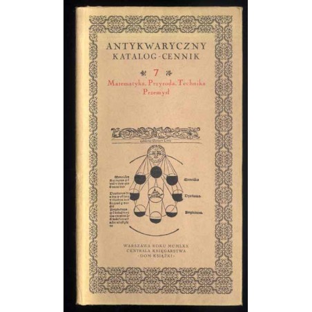 Antykwaryczny katalog-cennik. 7, Matematyka, Przyroda, Technika, Przemysł