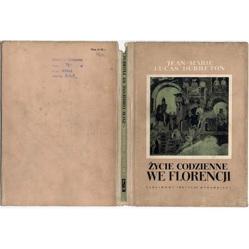 Życie codzienne we Florencji. Czasy Medyceuszów