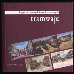 Tramwaje w Legnicy 1898-1968