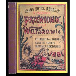 Przewodnik po Warszawie. Wydany staraniem Wielkiego Hotelu Europejskiego w czterech językach