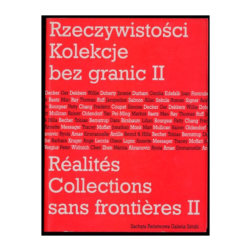 Rzeczywistości. Kolekcje bez granic II. [6.09-16.11.2003]. Réalités. Collections sans frontières II