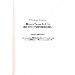 Materiały sesji historycznej. "Historia Tarnowskich Gór oraz górnictwa tarnogórskiego"