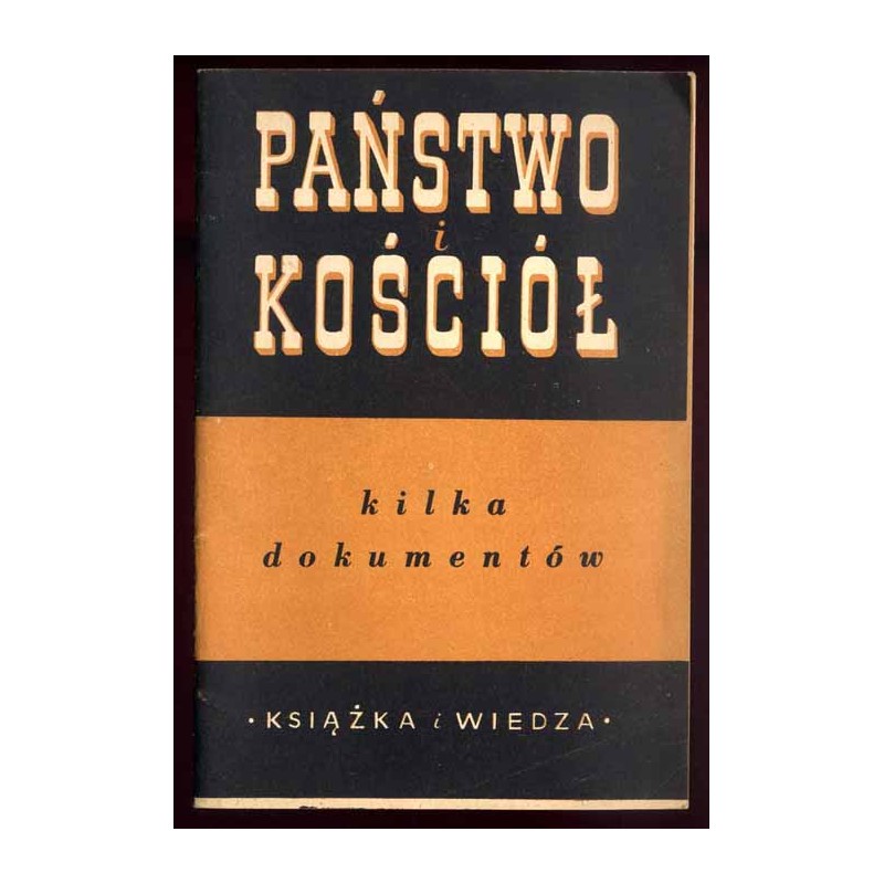 Państwo i Kościół. (Kilka dokumentów)