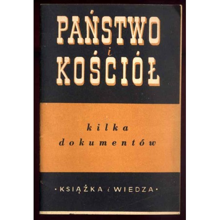 Państwo i Kościół. (Kilka dokumentów)