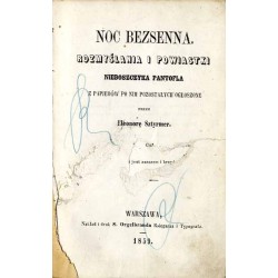 Noc bezsenna. Rozmyślania i powiastki nieboszczyka Pantofla z papierów po nim pozostałych ogłoszone przez Eleonorę Sztyrmer [T.